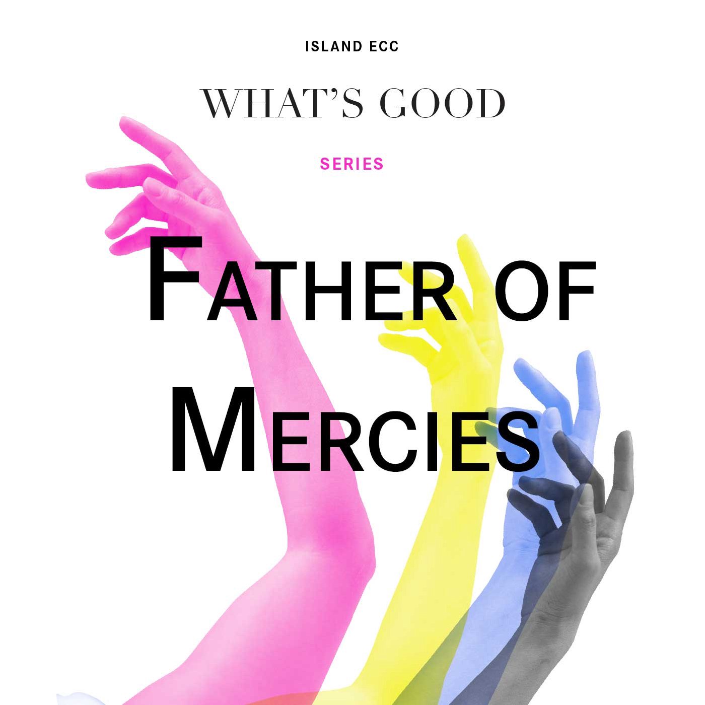 What’s Good: Love Mercy: Father of Mercies episode artwork
