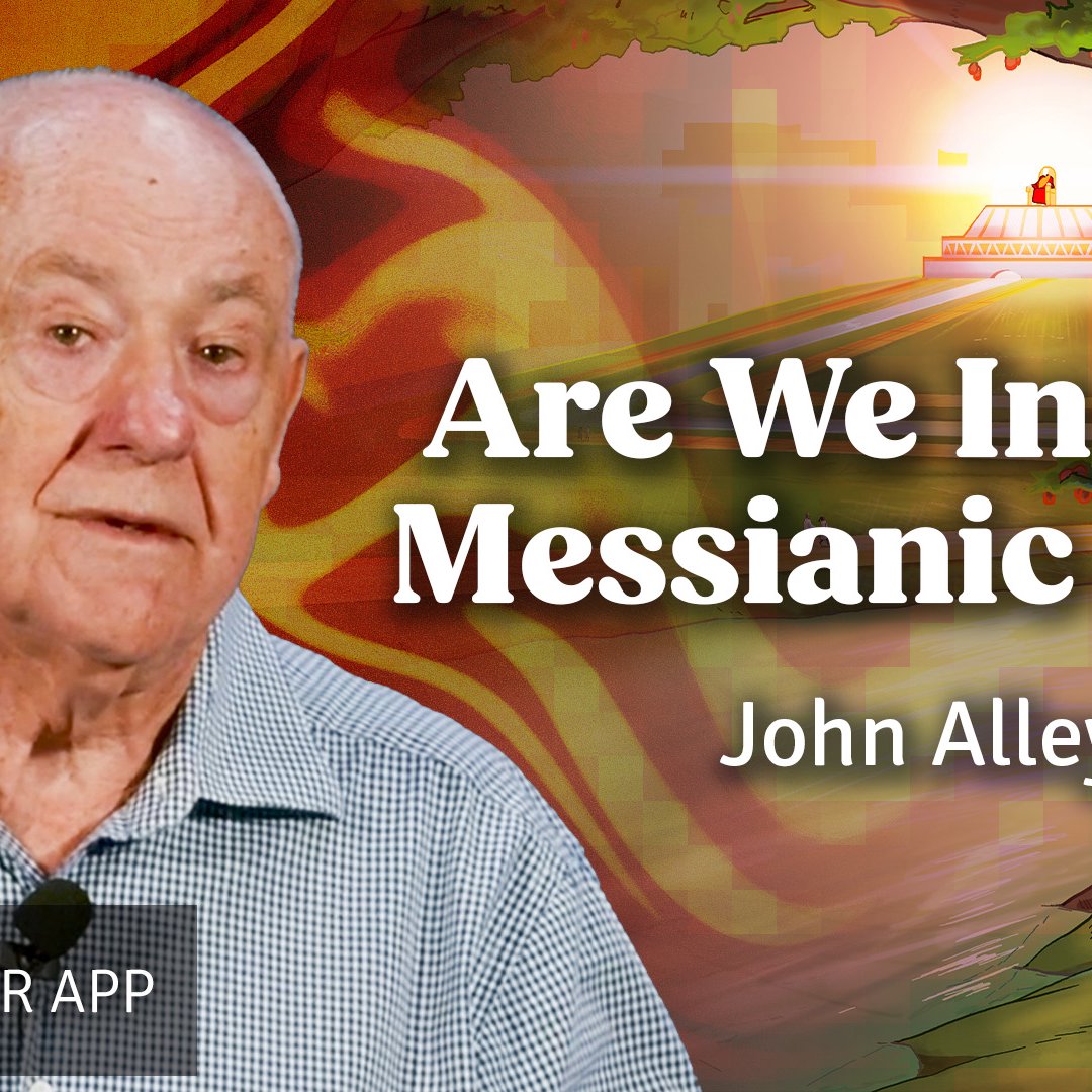 Are We in the Messianic Age? | John Alley | 4th January 2025 episode artwork