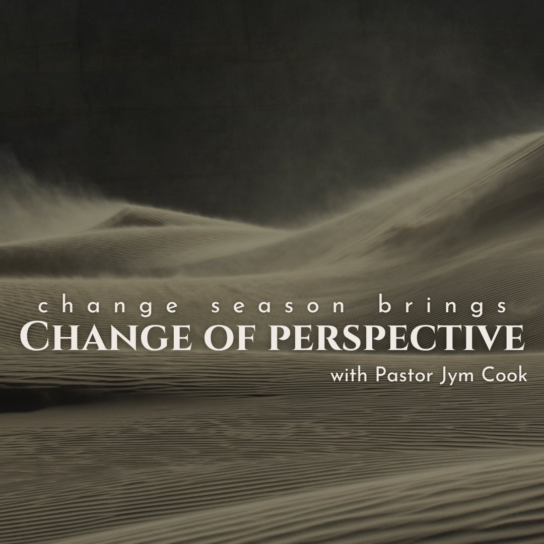 Change Seasons Bring Change of Perspective