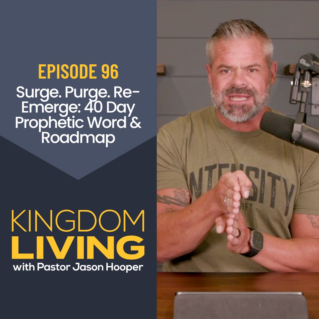 Surge. Purge. Re-Emerge: 40 Day Prophetic Word & Roadmap for August, September & Beyond | Episode 96