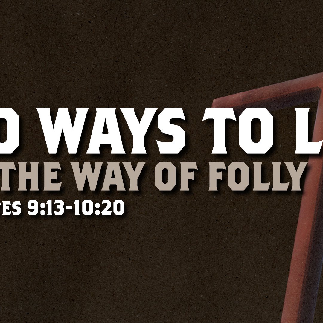 Two Ways To Live - Part 1: The Way Of Folly (10:30am) episode artwork