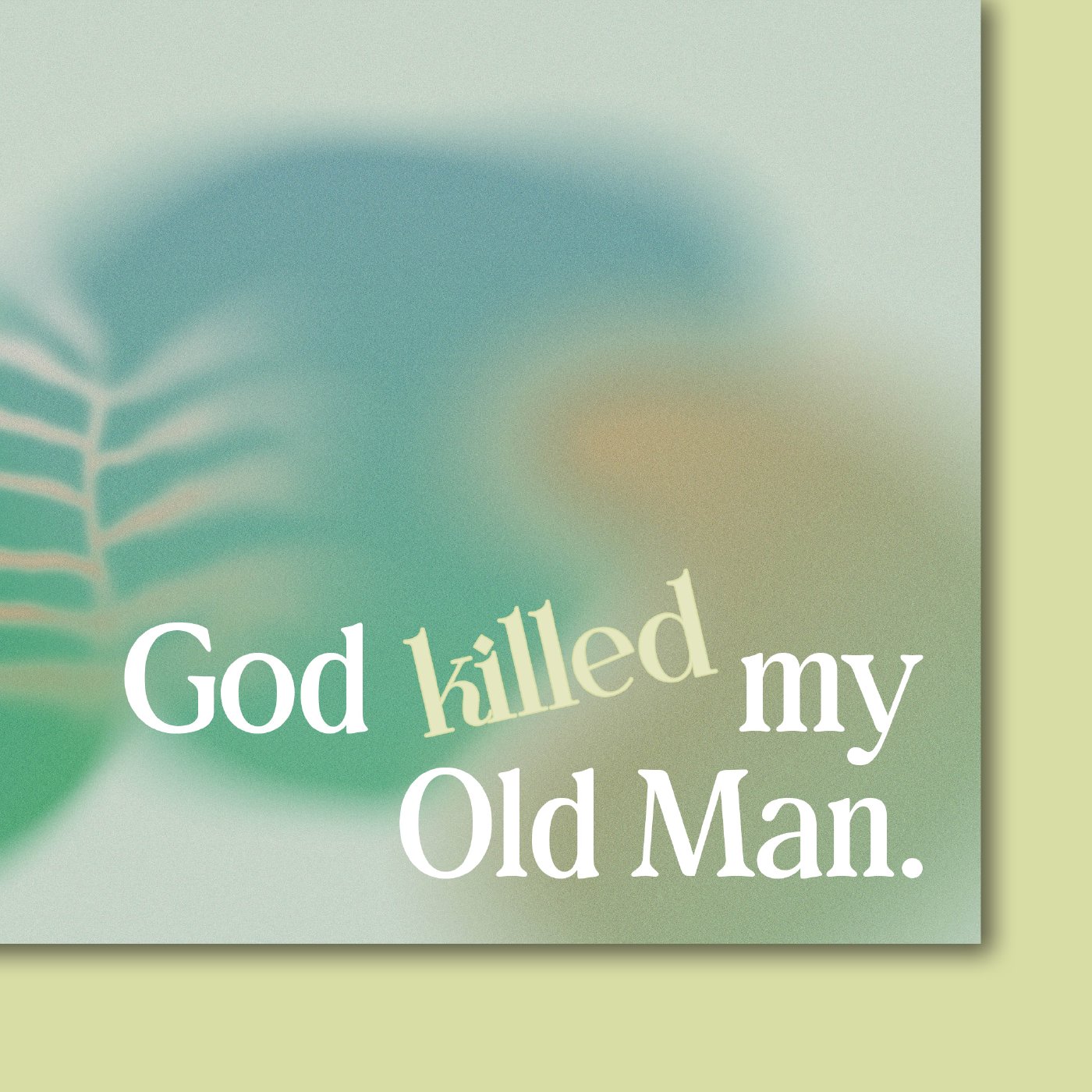 God Killed My Old Man | Part 2