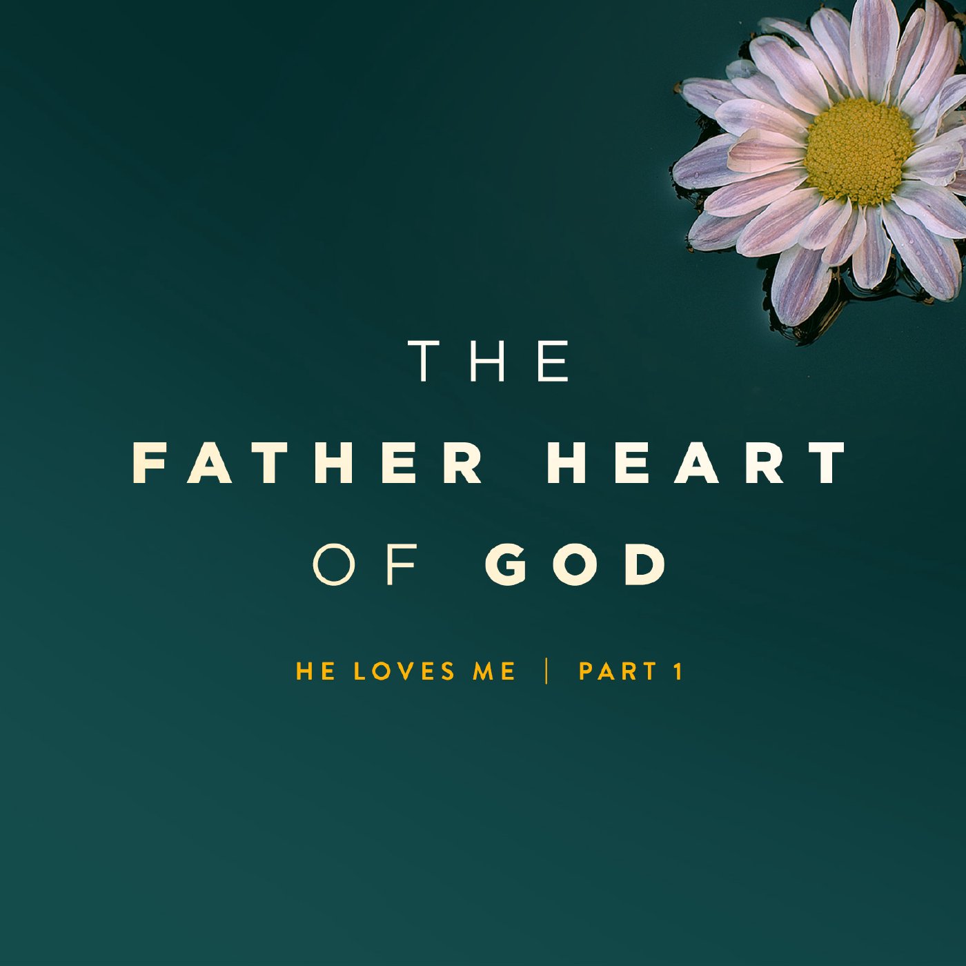 The Father Heart of God
