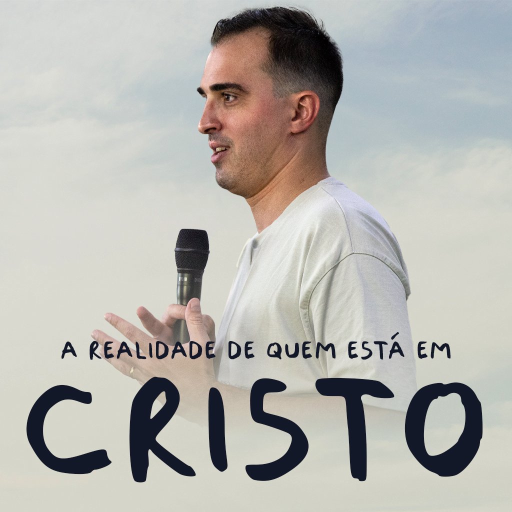 A realidade de quem está em Cristo