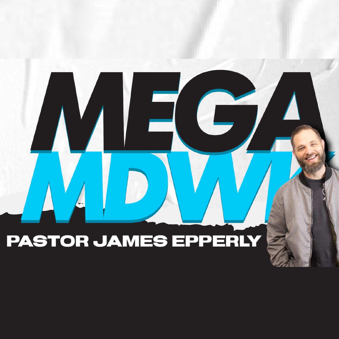 MEGA MDWK: PASTOR JAMES EPPERLY episode artwork