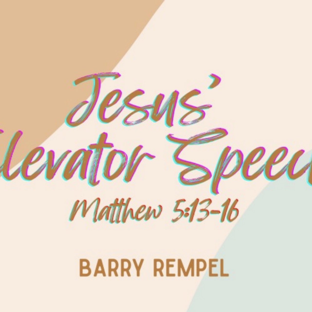Jesus' Elevator Speech