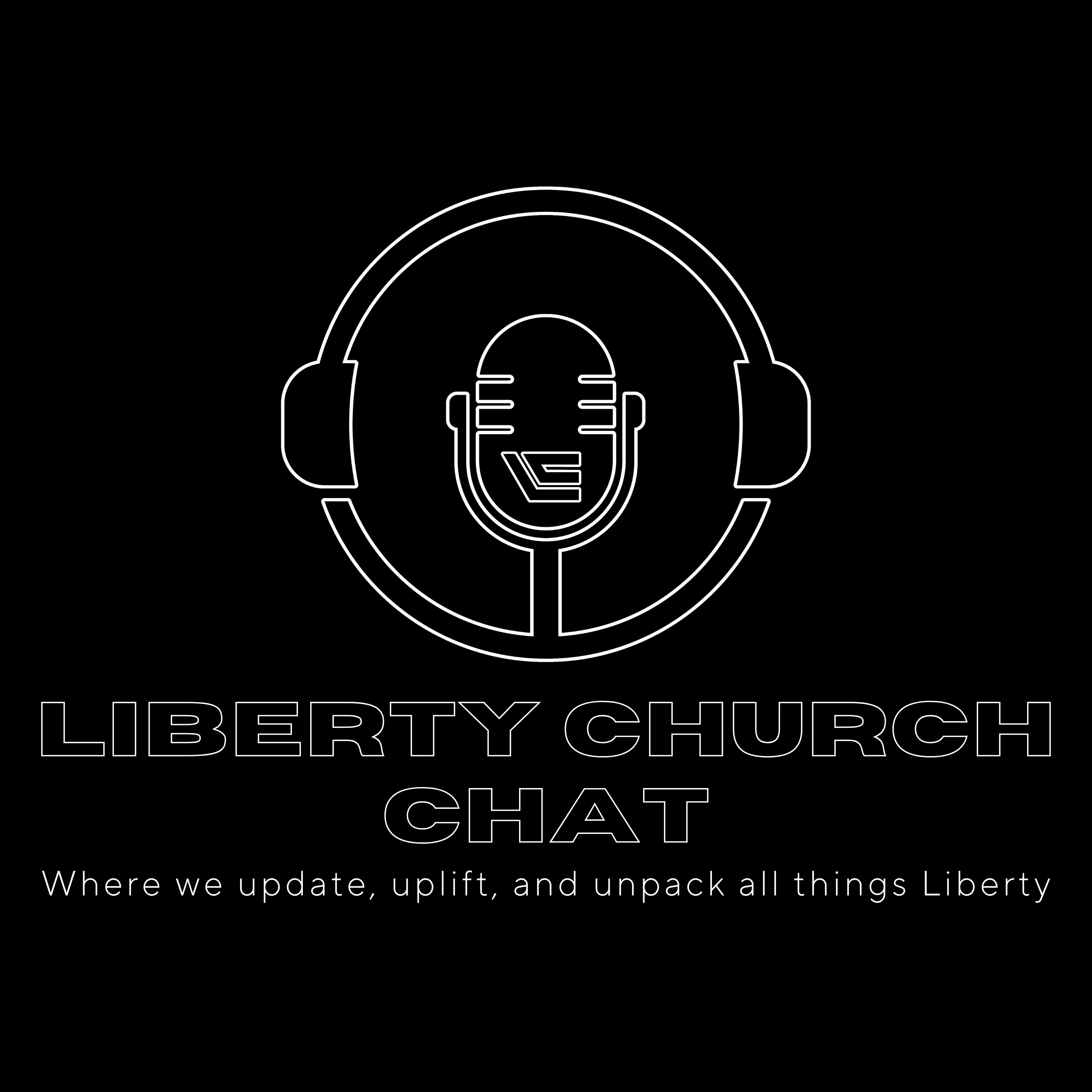 Liberty Church Chat podcast artwork