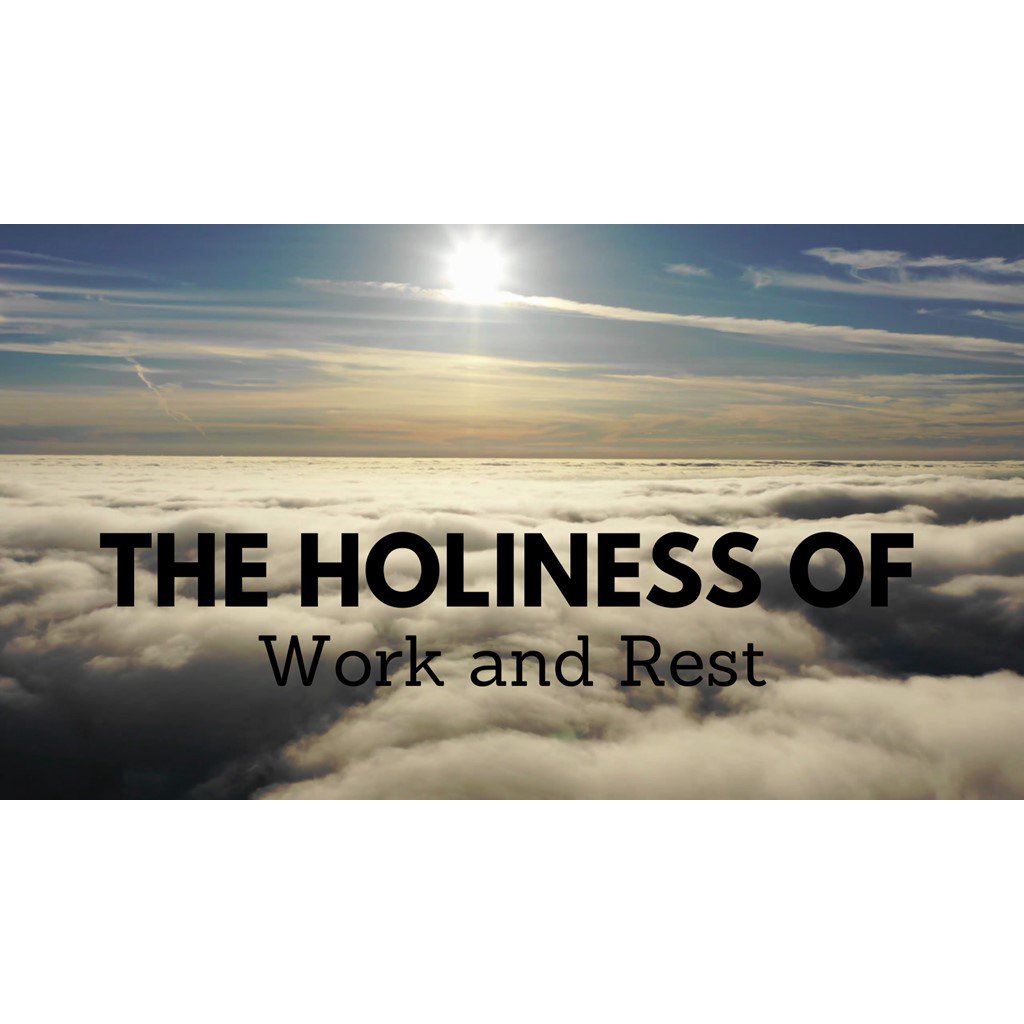 09-06-20 - The Holiness of Work and Rest episode artwork