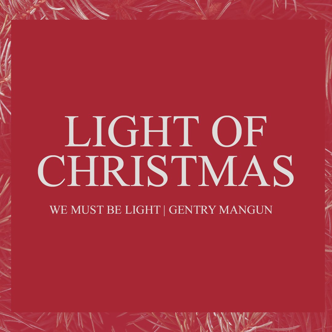 Light of Christmas: We Must Be Light - Podcast episode artwork