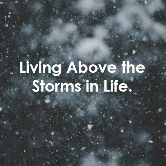 Living Above the Storms in Life. P2 episode artwork