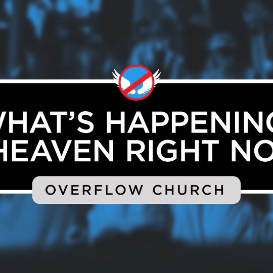 What's Happening In Heaven Right Now episode artwork
