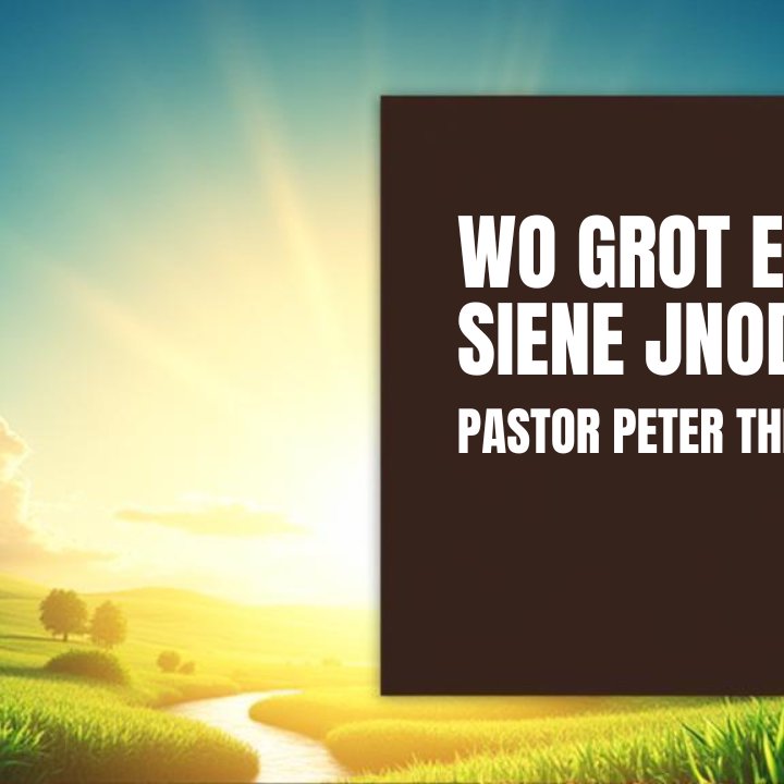 Wo grot es Gott siene Jnod? - Pastor Peter Thiessen