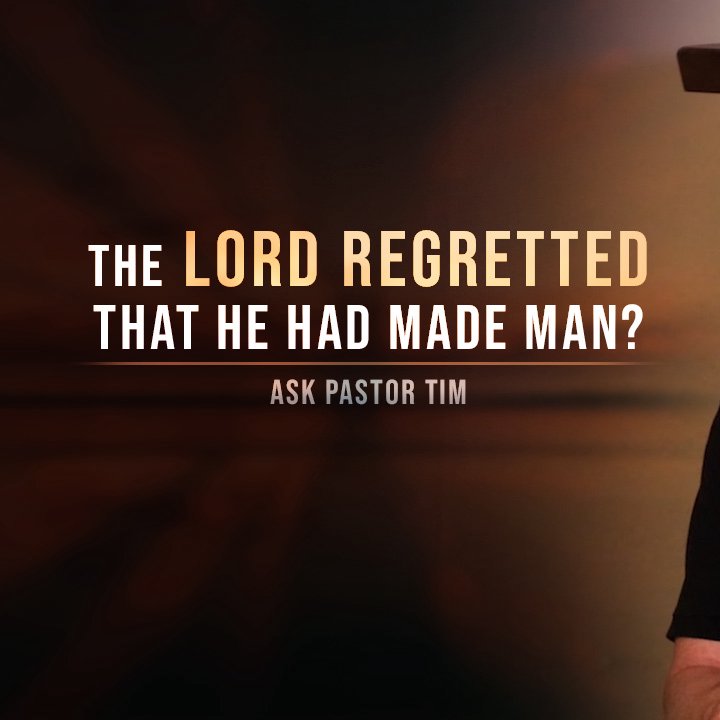 The LORD Regretted That He Had Made Man? episode artwork