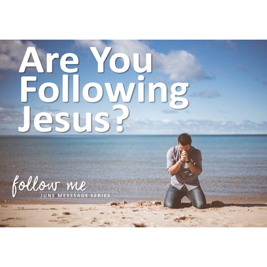 06-10-18 - Are You Following Jesus? episode artwork