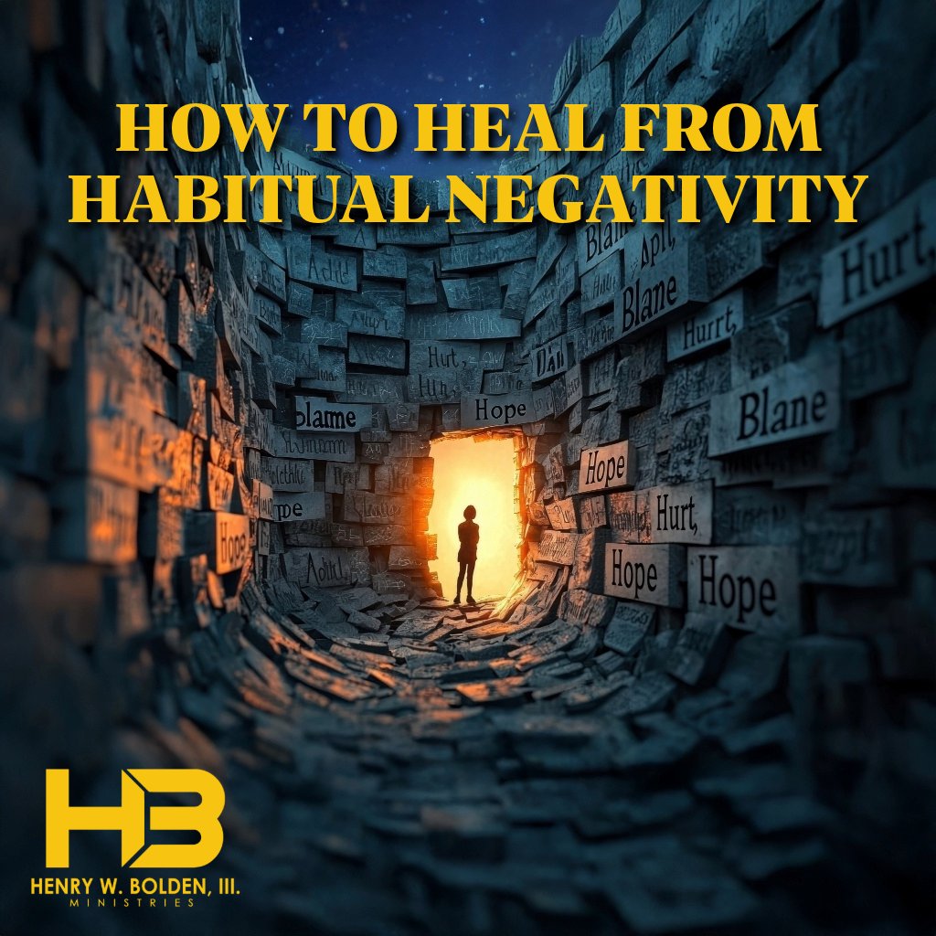 How to Heal from Habitual Negativity | Bishop Henry W. Bolden, III episode artwork