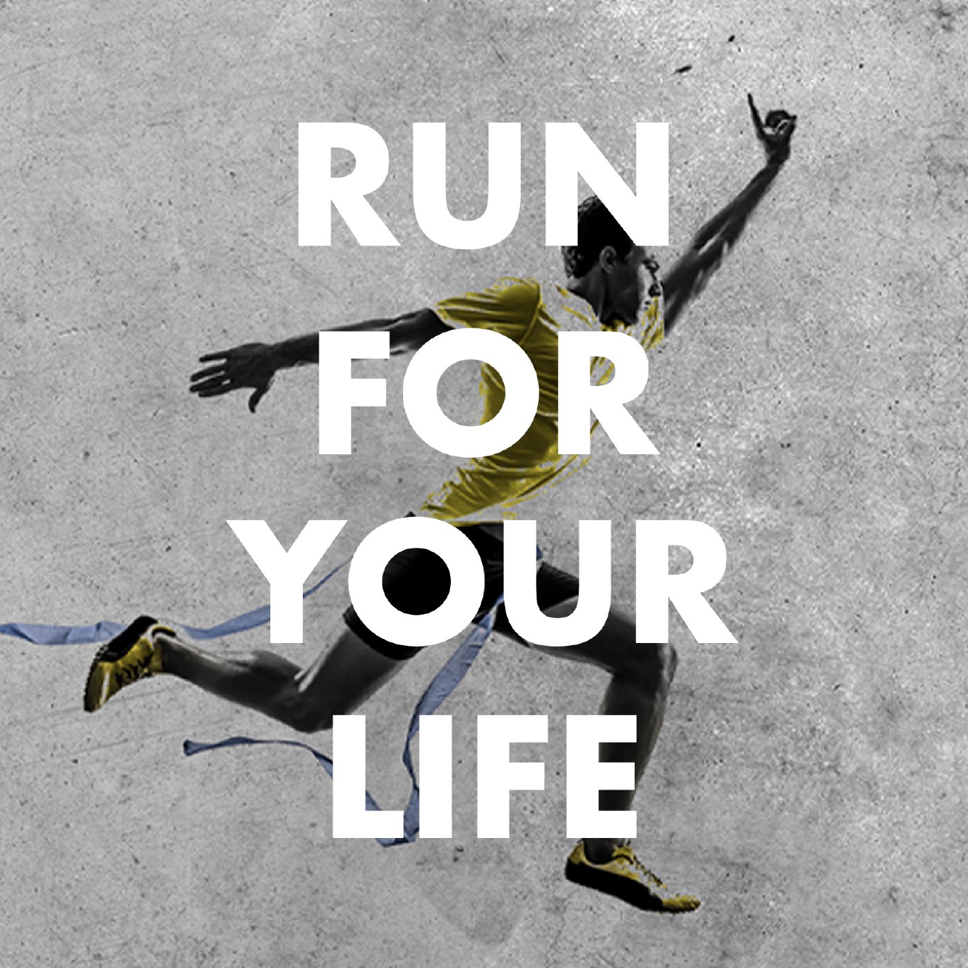 Run For Your Life