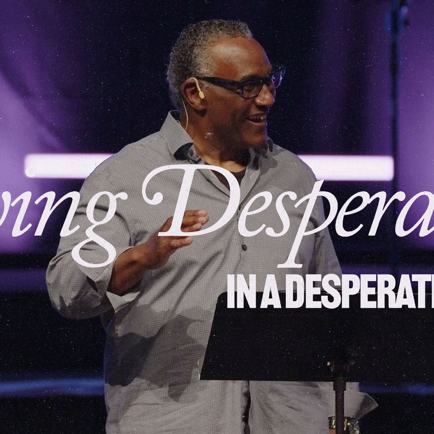 Living Desperate in a Desperate World | Ephesians 6:10-20 | Elder Sam Sanford episode artwork