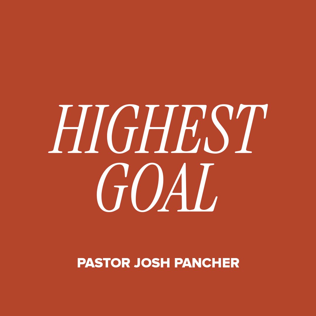 Highest Goal | Connect Group Weekend 2026 | Pastor Josh Pancher episode artwork