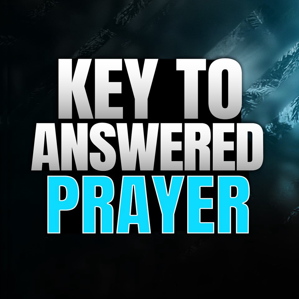 God's Word Key to Answered Prayer