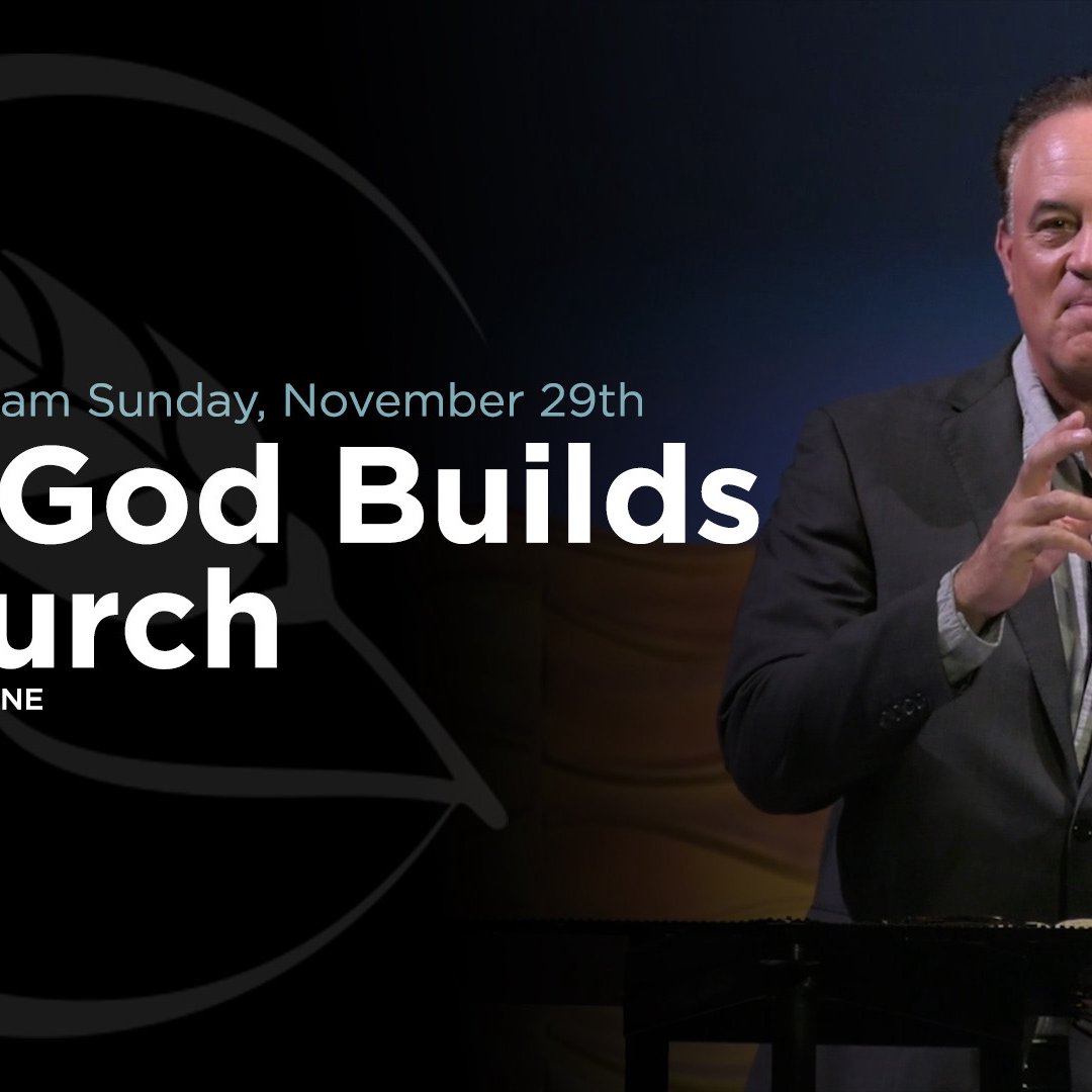 How God Builds a Church