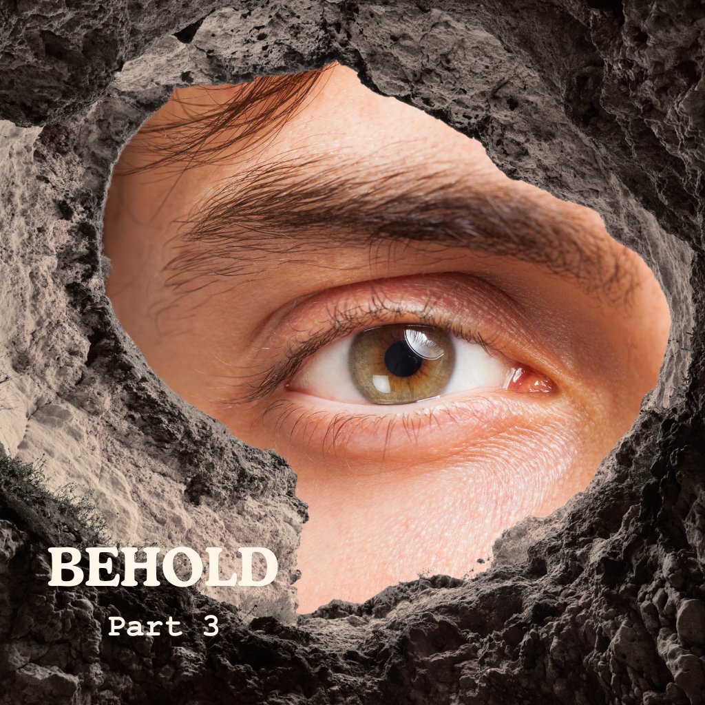 Behold: Part 3 - But Now My Eye Sees You episode artwork