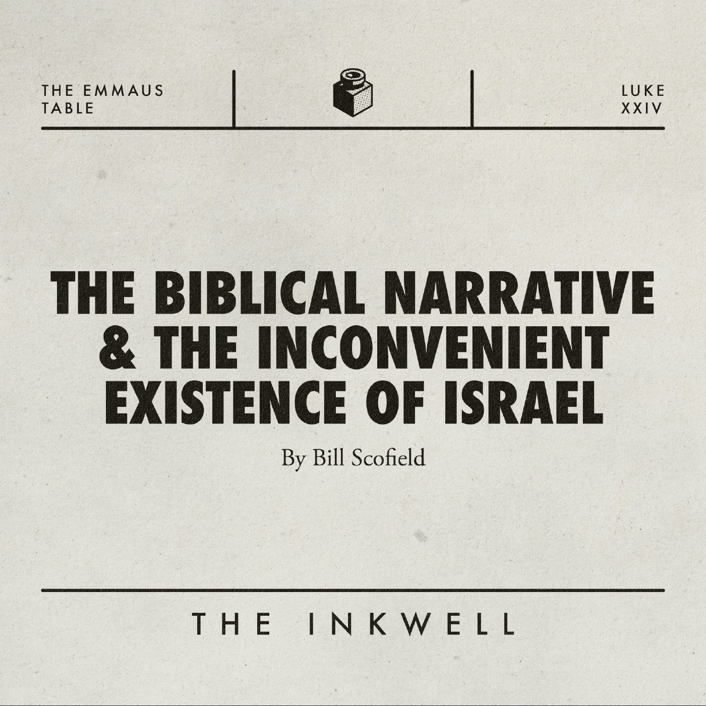 The Biblical Narrative & The Inconvenient Existence of Israel