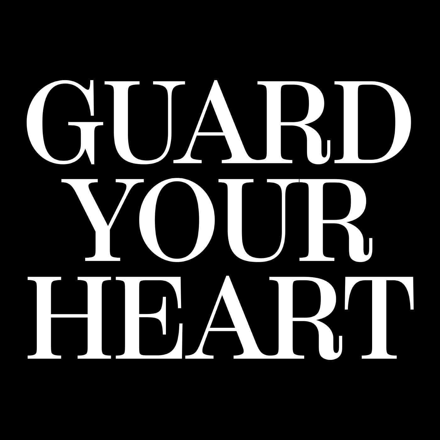 Guard Your Heart, Part 2