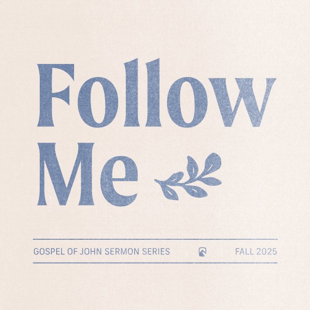 Follow Me: Gospel of John - Sermons - JT English - 10.19.25