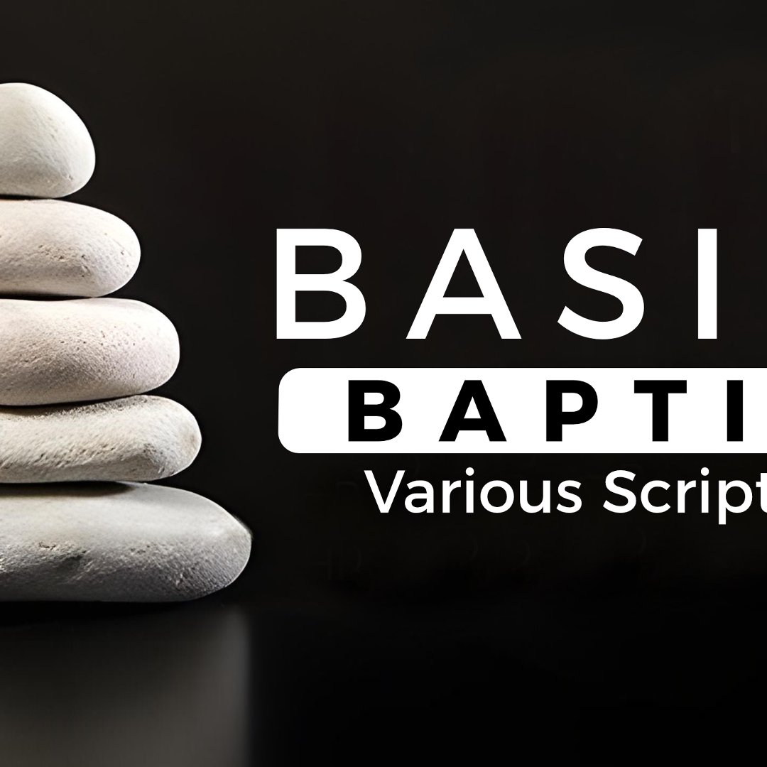 Basics - Part Three - Baptism | Various Scriptures | Sunday Morning, November 03, 2024 episode artwork