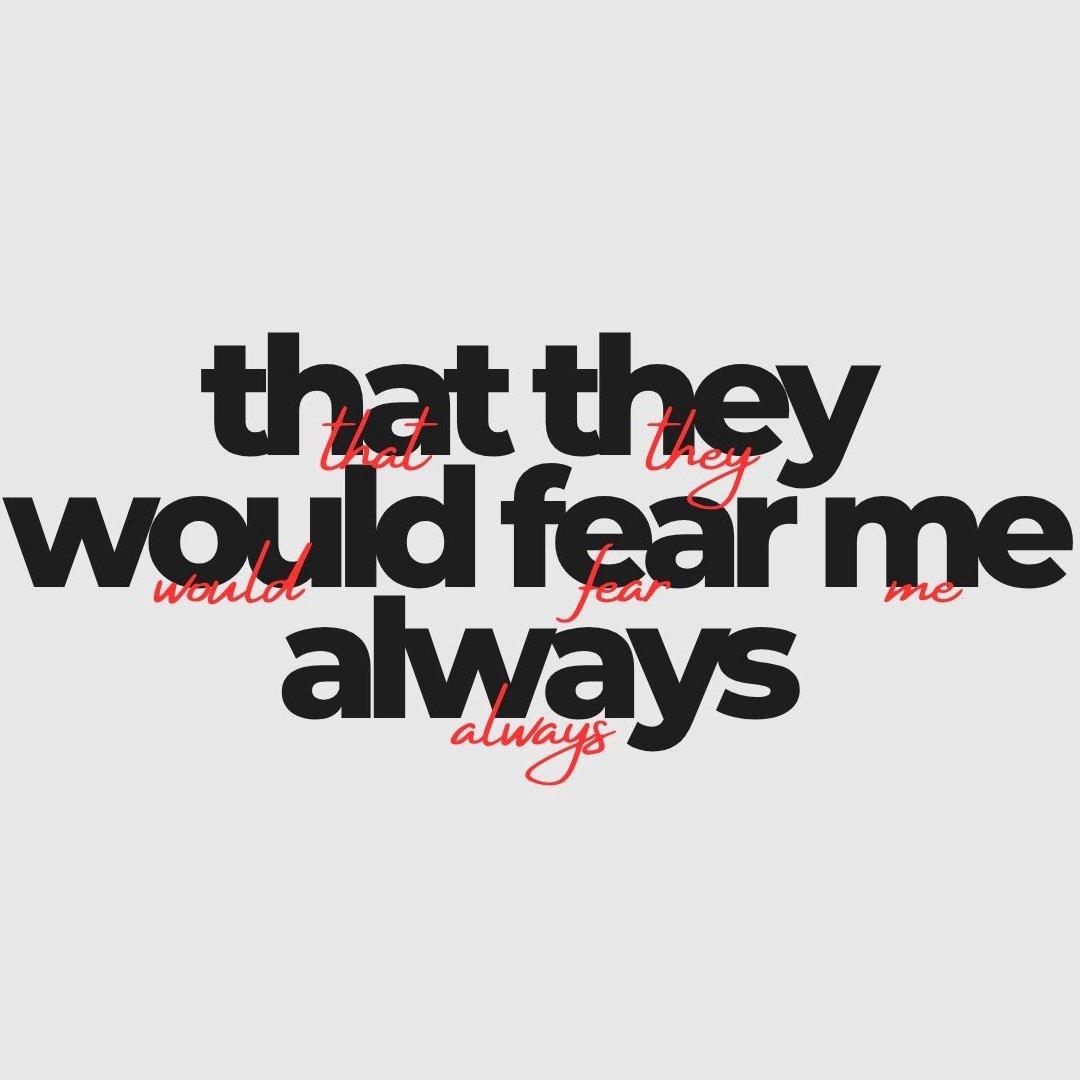 That They Would Fear Me Always
