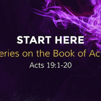 Acts 19:1-20 - "Start Here" - January 28 2024 episode artwork
