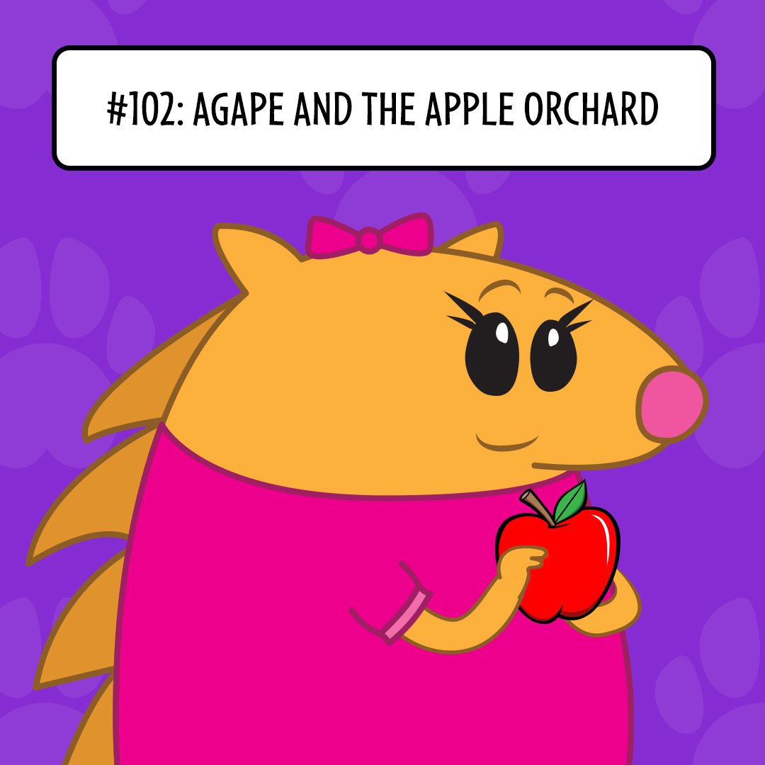 #102: The Fruit of the Spirit: Love - Agape and The Apple Orchard - Galatians 5:22-23