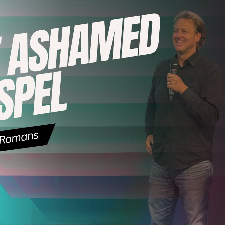 Living Not Ashamed of the Gospel