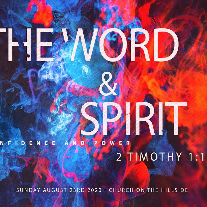 2 Timothy 1-1-14 ~ “The Word & Spirit – Our Confidence & Power” - 8:23:20, 4.32 PM episode artwork