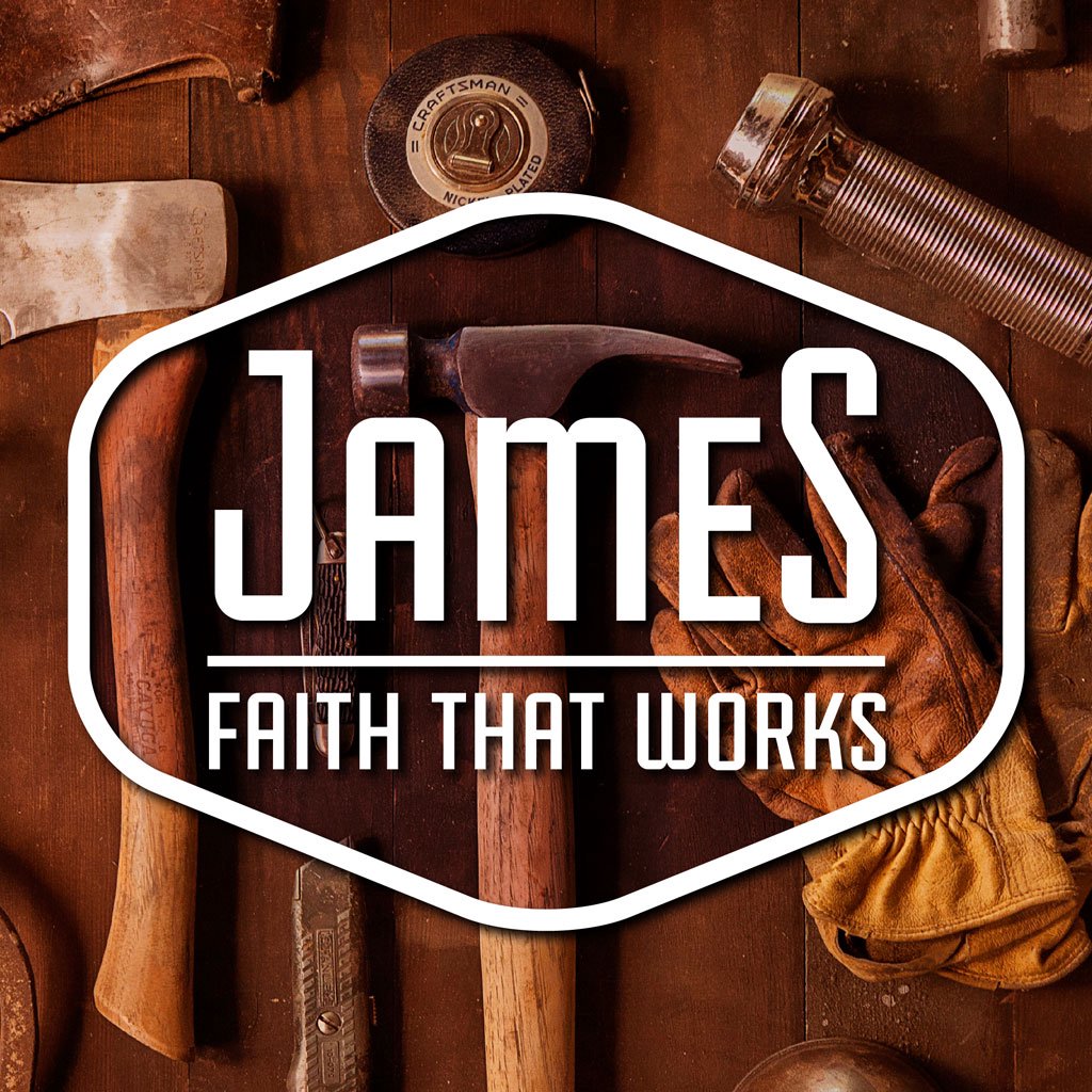 James: Faith That Works