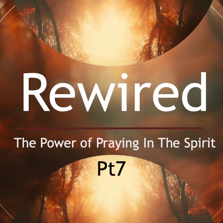 Rewire By The Holy Who? Part 7 | Crossfire Healing House