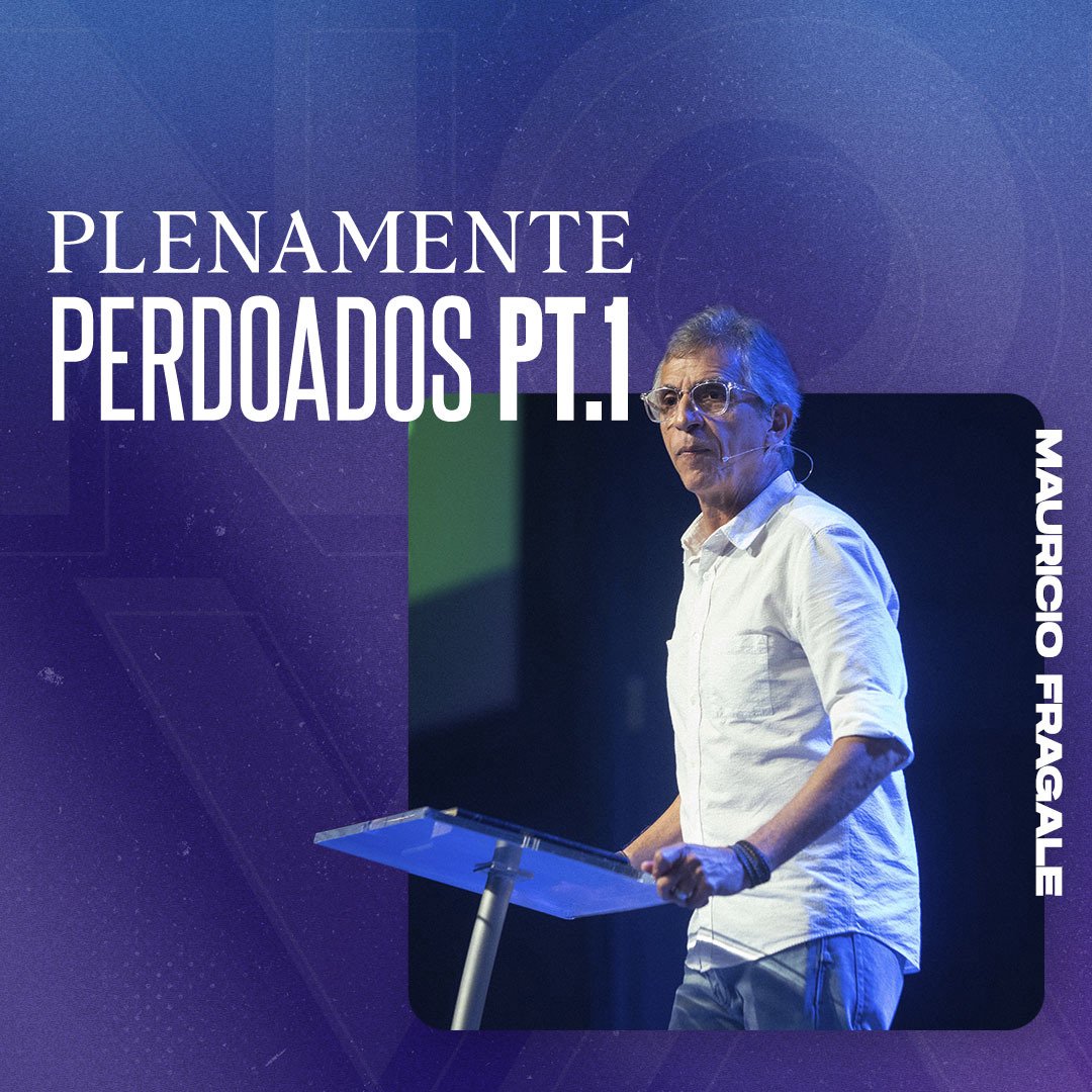 Plenamente Perdoados pt. 1