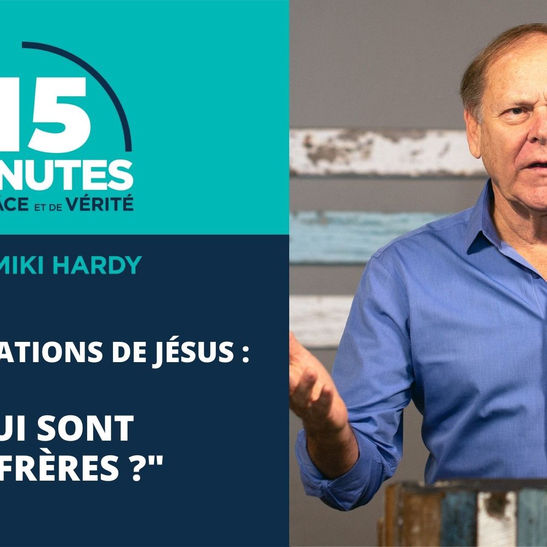 "Qui sont mes frères ?"