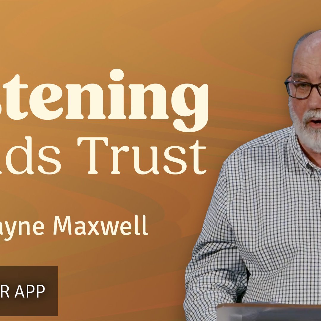 Listening builds Trust | Wayne Maxwell | 19th October 2025