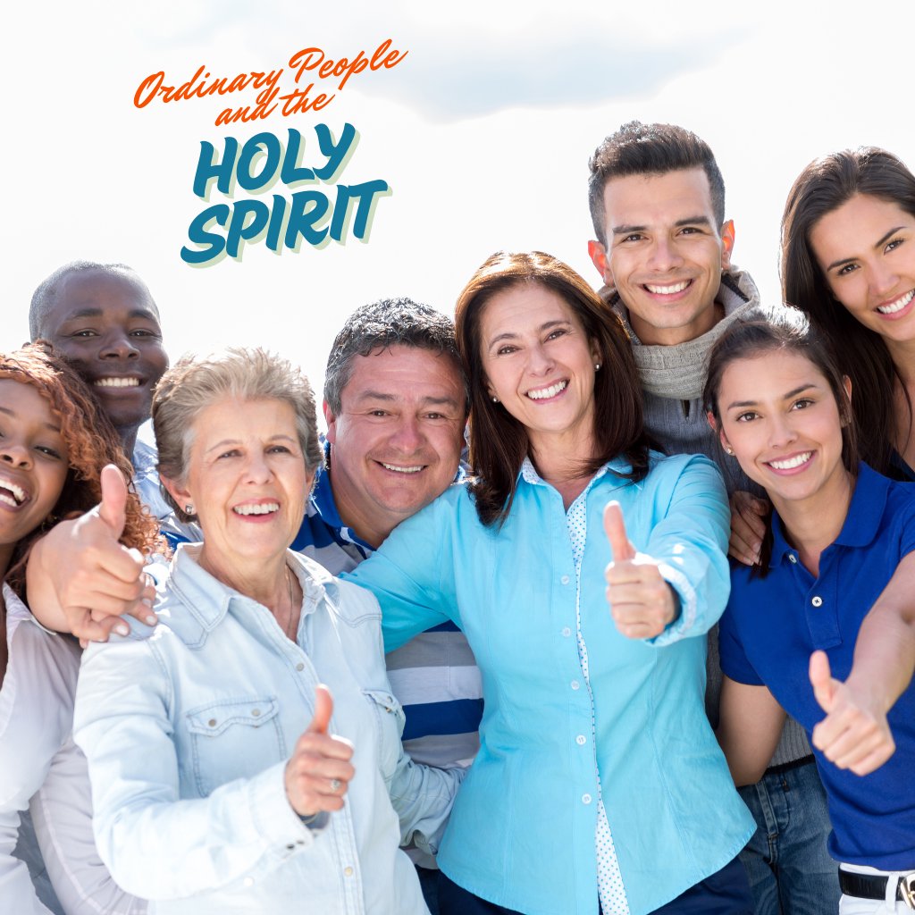 Ordinary People and The Holy Spirit