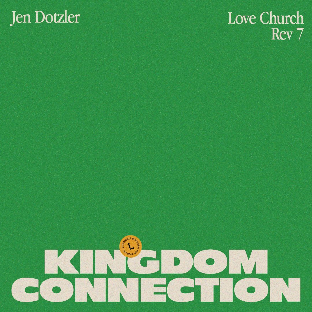 Kingdom Connection | Jen Dotzler | Revelation 7 Kingdom Connection | Jen Dotzler | Revelation 7