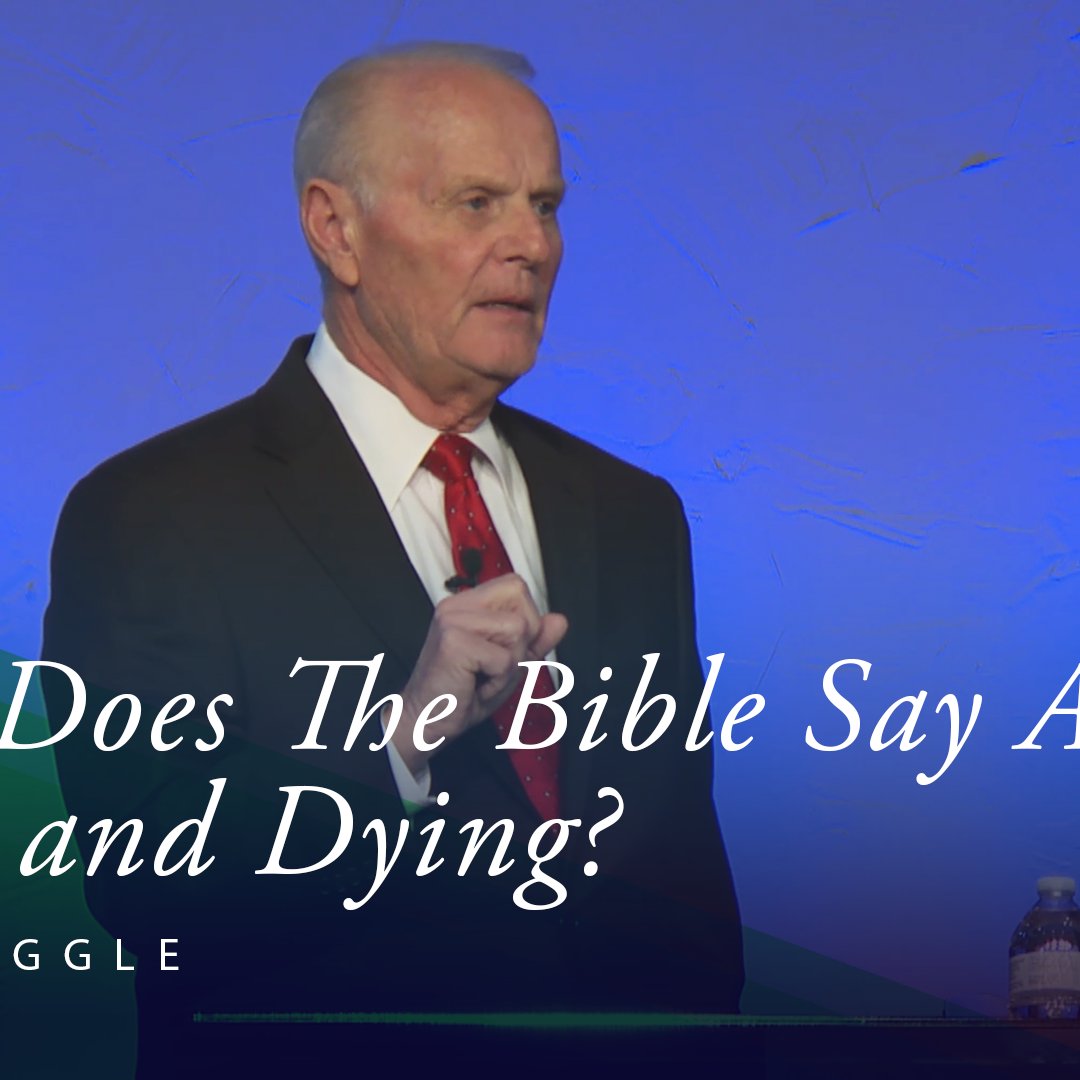 What Does The Bible Say About Death And Dying?