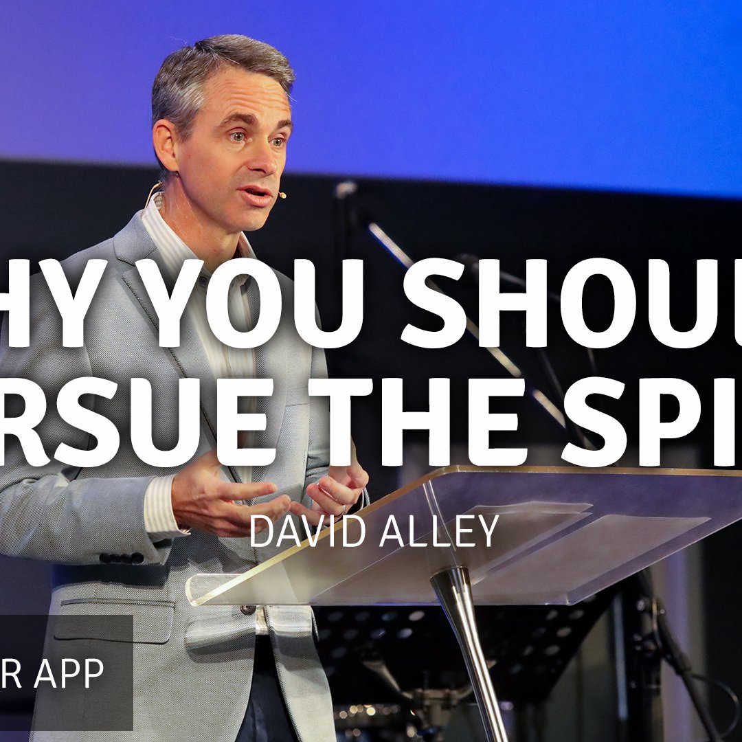 Why You Should Pursue The Spirit | David Alley | 19 May 2024 episode artwork