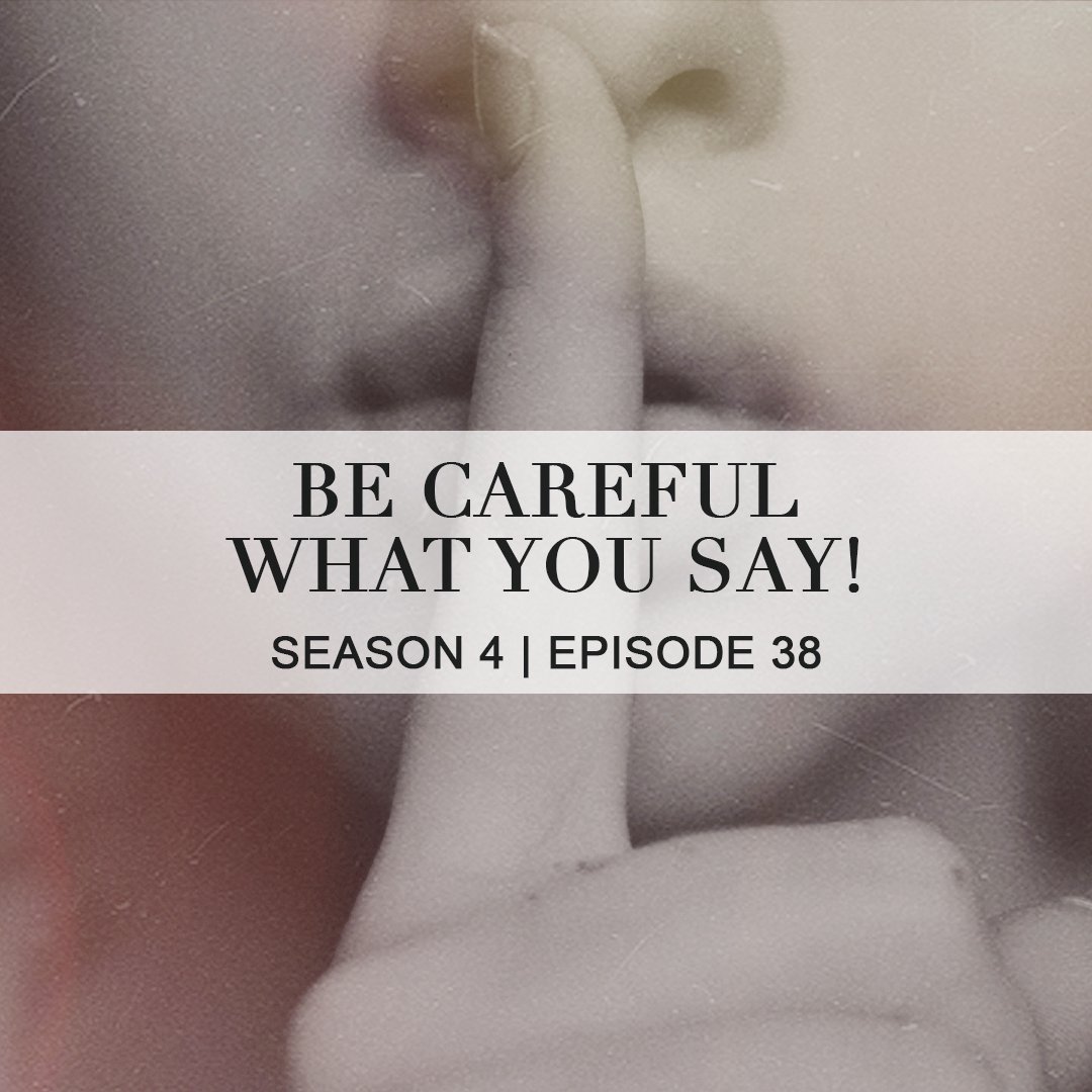Be Careful What You Say! episode artwork