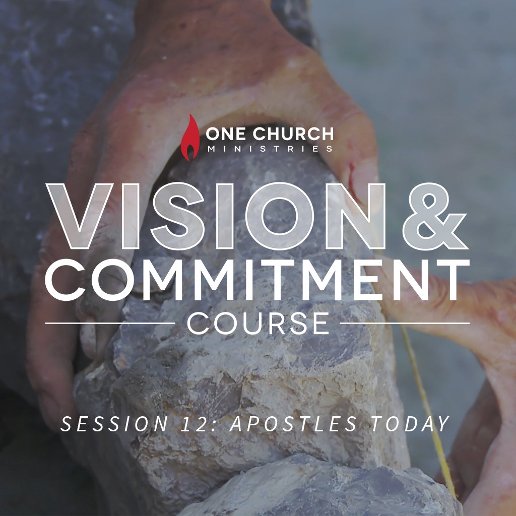 V&C Session 12: Apostles Today
