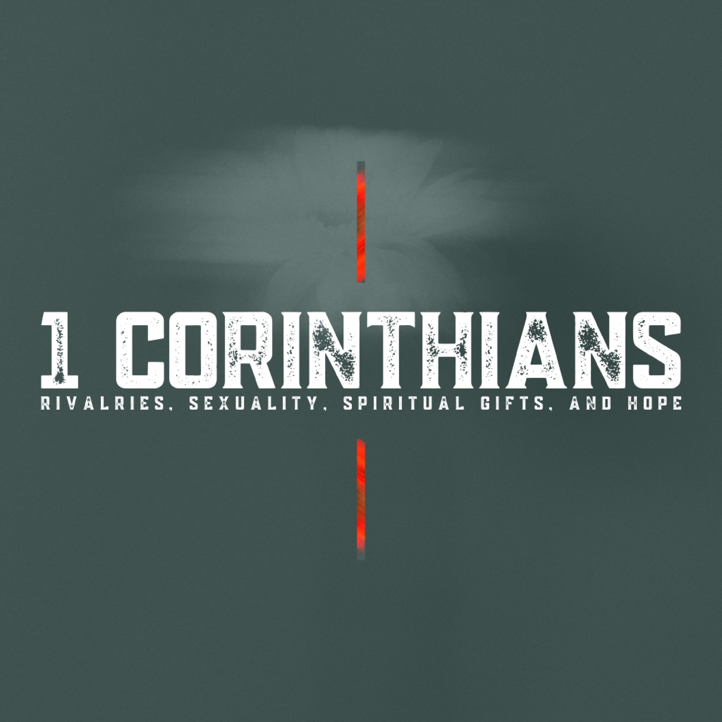 1 Corinthians: Rivalries, Sexuality, Spiritual Gifts, and Hope podcast artwork