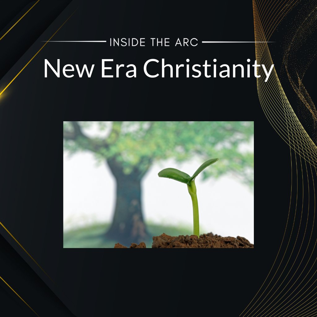 New Era Christianity /// Inside The ARC