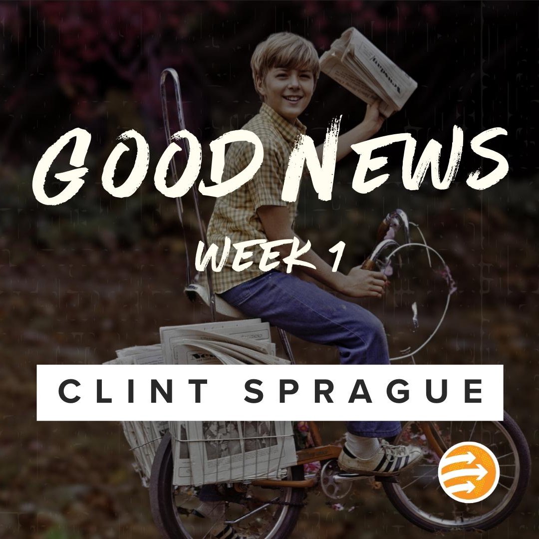 Good News - Week 1