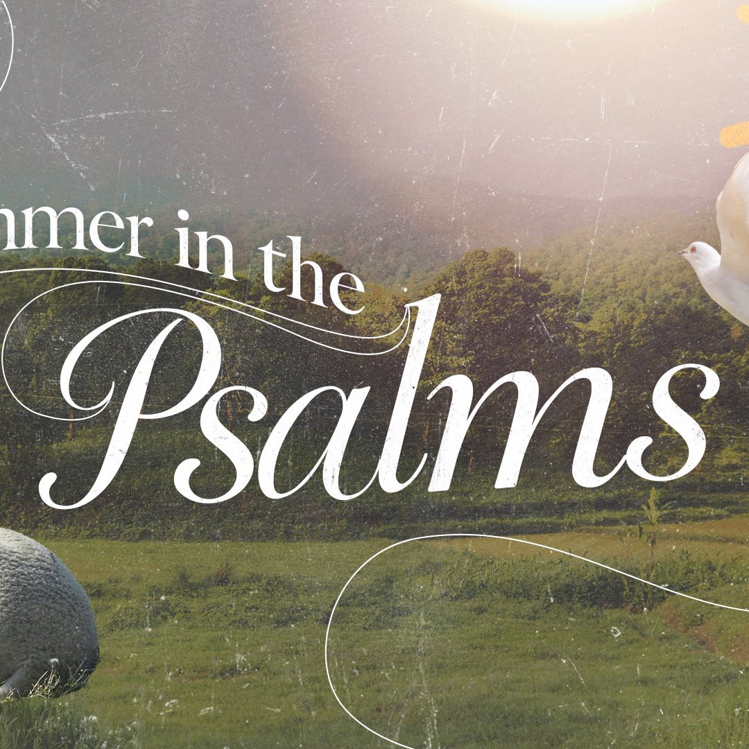 A Psalm of Trust (8/3/25)