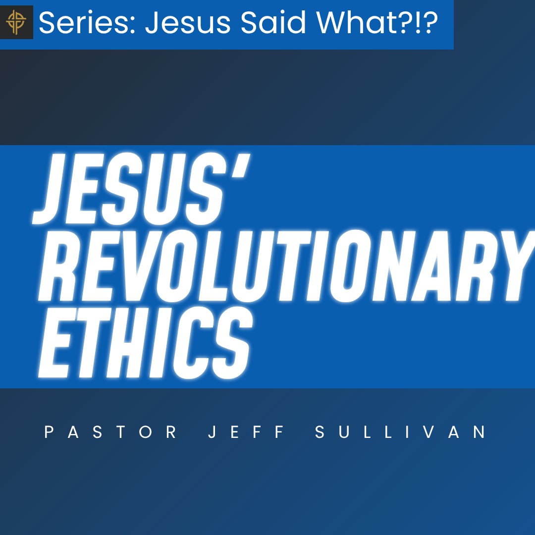 Jesus' Revolutionary Ethics - Matthew 7:12-14 episode artwork
